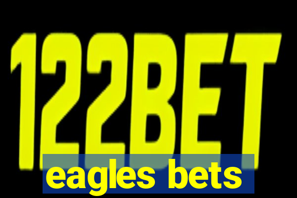 eagles bets